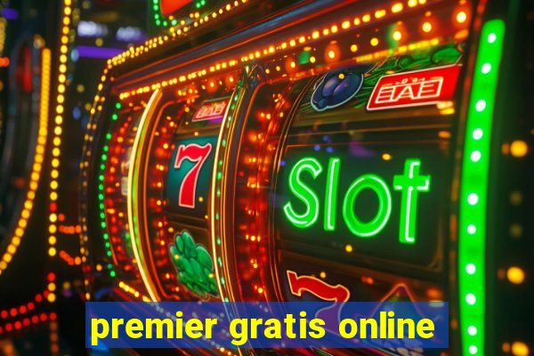 premier gratis online